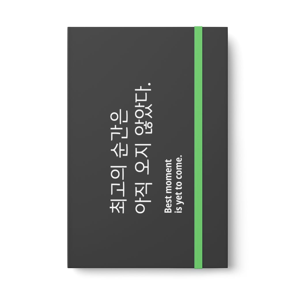 Best moment is yet to come Color Contrast Notebook - Ruled